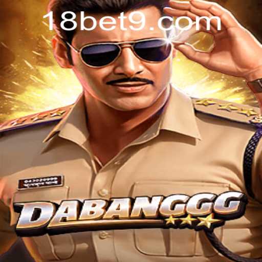 DABANGGG: A Comprehensive Guide to the Thrilling Game at 18bet